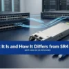 QSFP 100G SM SR Explained: What It Is and How It Differs from SR4 and LR4