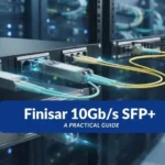 Finisar 10Gbs SFP+ A Practical Guide